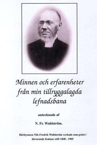 Minnen och erfarenheter från min tillryggalagda lefnadsbana,av Nils Fredrik Wahlström
